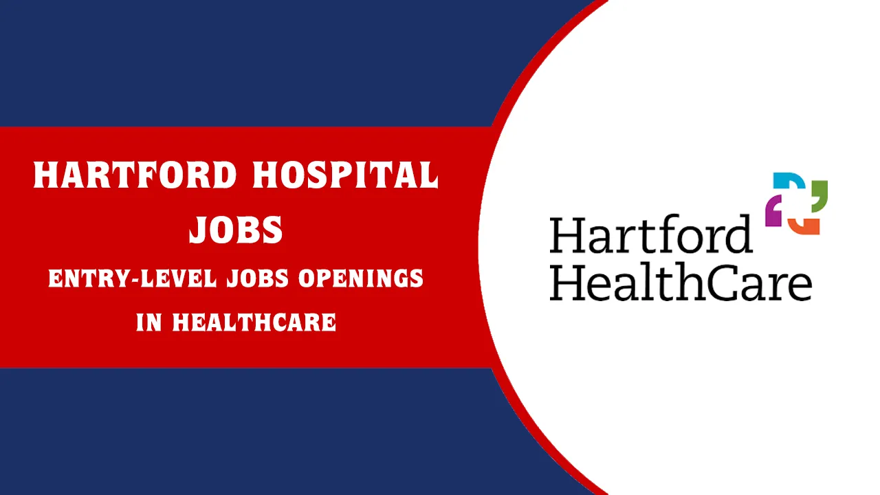 hartford hospital jobs for 17 year olds 